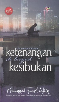 Mencari ketenangan di tengah kesibukan