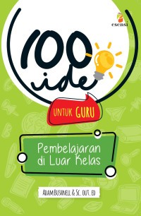 100 Ide untuk Guru Pembelajaran di Luar kelas