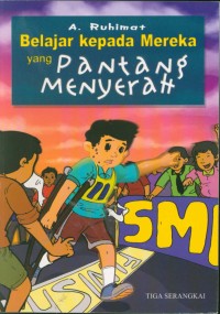 Belajar Dari Mereka yang Pantang Menyerah