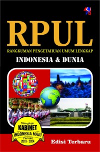 RPUL: rangkuman pengetahuan umum lengkap Indonesia dan dunia